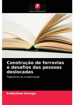 Construção de ferrovias e desafios das pessoas deslocadas