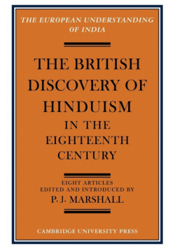 The British Discovery of Hinduism in the Eighteenth Century
