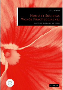 Homo et Societas. Wokół pracy socjalnej 6/2021