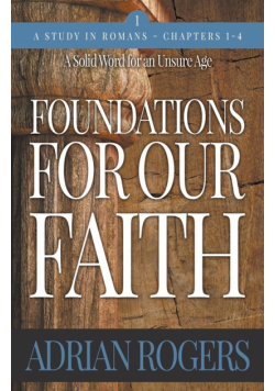 Foundations For Our Faith (Volume 1, 2nd Edition)