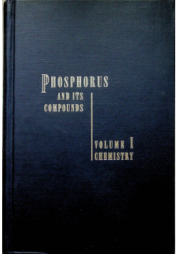 Phosphorus and Its Compounds Volume I
