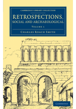 Retrospections, Social and Archaeological - Volume             1