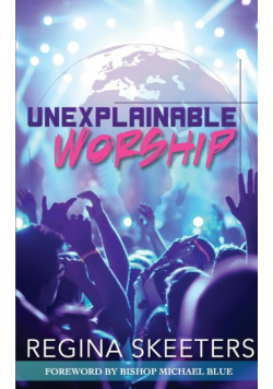 Unexplainable Worship