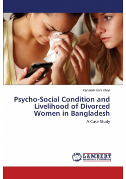 Psycho-Social Condition and Livelihood of Divorced Women in Bangladesh