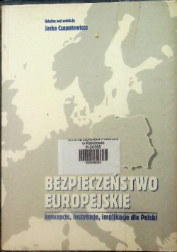 Bezpieczeństwo Europejskie Koncepcje instytucje implikacje dla Polski