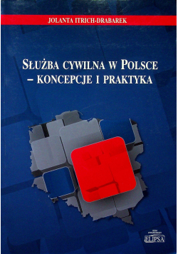 Służba cywilna w Polsce-koncepcje i praktyka