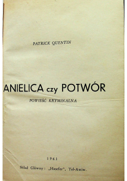 Anielica czy Potwór/ Zbiór opowiadań z około 1942r