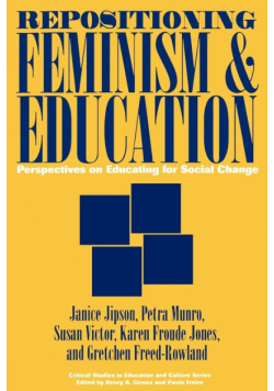 Repositioning Feminism & Education