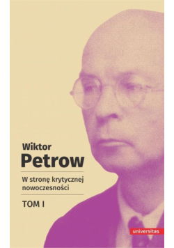W stronę krytycznej nowoczesności Tom 1