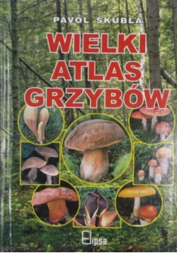 Wielki atlas grzybów
