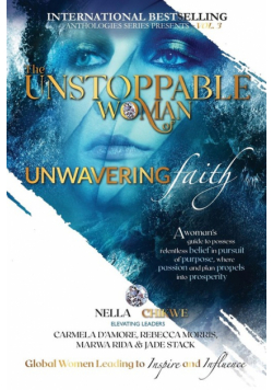 The Unstoppable Woman Of Unwavering Faith