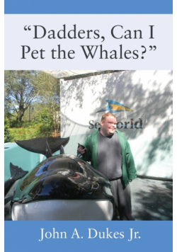 "Dadders, Can I Pet the Whales?"