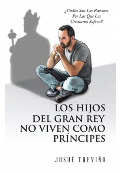 Los Hijos Del Gran Rey No Viven Como Príncipes