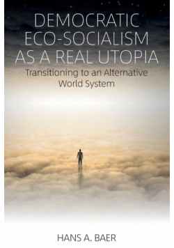 Democratic Eco-Socialism as a Real Utopia