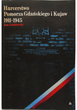 Harcerstwo Pomorza Gdańskiego i Kujaw 1911 1945