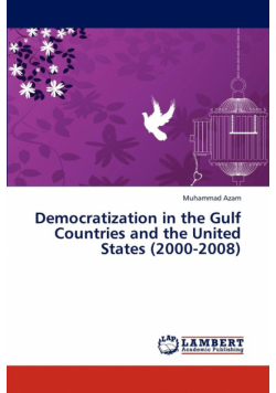Democratization in the Gulf Countries and the United States (2000-2008)
