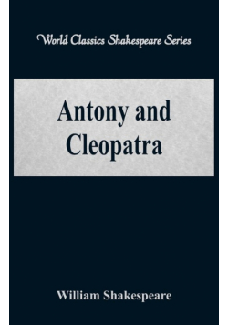 Antony and Cleopatra (World Classics Shakespeare Series)