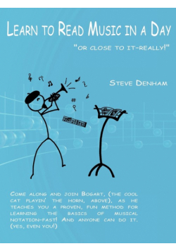 Learn to Read Music in a Day "or close to it-really!"