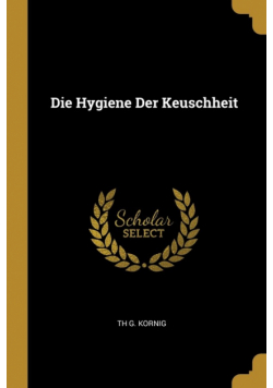 Die Hygiene Der Keuschheit