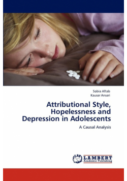Attributional Style, Hopelessness and Depression in Adolescents