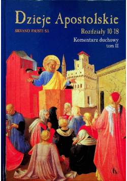 Dzieje Apostolskie Rozdziały 10 - 18 Tom II