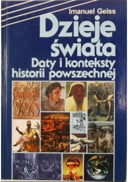 Dzieje świata Daty i konteksty historii powszechnej