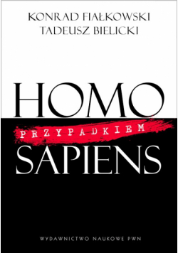 Homo przypadkiem Sapiens