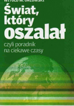 Świat który oszalał czyli poradnik na ciekawe czasy plus autograf autora
