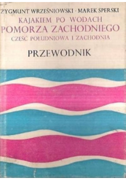 Kajakiem po wodach Pomorza Zachodniego część
