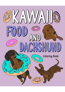 Kawaii Food and Dachshund Coloring Book