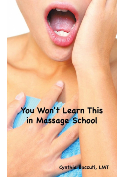 You Won't Learn This in Massage School