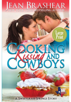 Cooking Kissing and Cowboys (Large Print Edition)