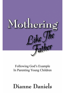 Mothering Like The Father