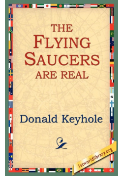 The Flying Saucers Are Real