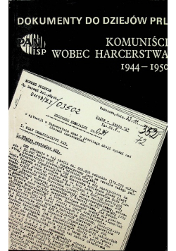 Dokumenty do dziejów PRL komuniści wobec harcerstwa 1994 1950