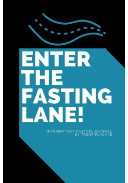 Enter The Fasting Lane