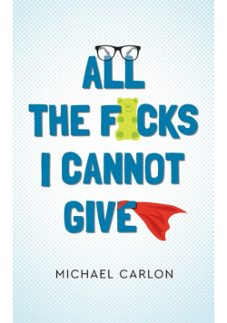 All the F*cks I Cannot Give