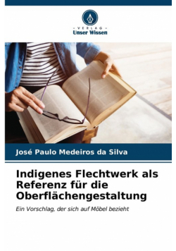 Indigenes Flechtwerk als Referenz für die Oberflächengestaltung