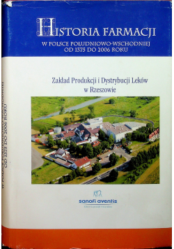 Historia farmacji w Polsce południowo wschodniej od 1375 do 2006 roku