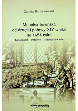 Mennica toruńska od drugiej połowy XIV wiek