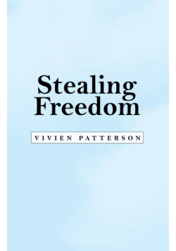 Stealing Freedom