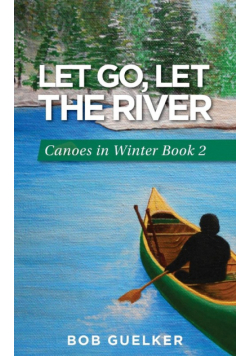 Let Go, Let the River