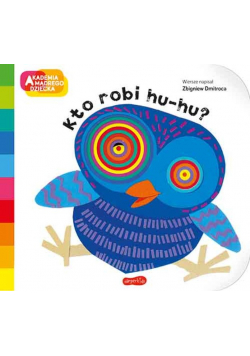 Akademia Mądrego Dziecka Kto robi hu hu