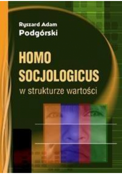 Homo socjologicus w strukturze wartości