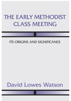 The Early Methodist Class Meeting