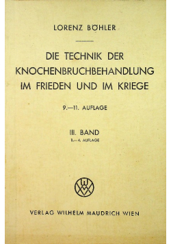 Die technik der knochenbruchbenhandlung im frieden und im kriege 1944 r.