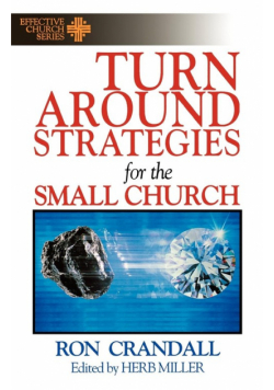Turn-Around Strategies for the Small Church