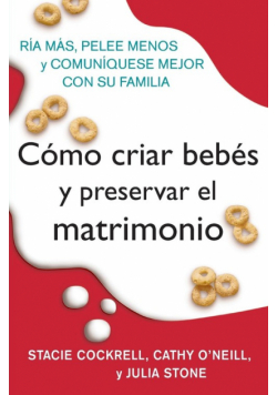 Como criar bebes y preservar el matrimonio