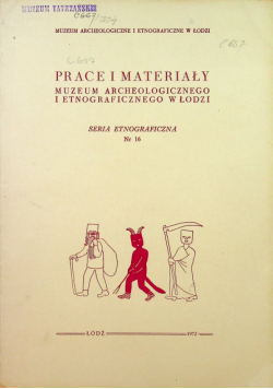 Prace i Materiały muzeum archeologicznego i etnograficznego w Łodzi Numer 16