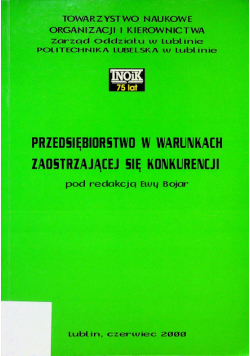Przedsiębiorstwo w warunkach zaostrzającej się konkurencji